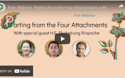 Parting from the Four Attachments with H.E. Shabdrung Rinpoche